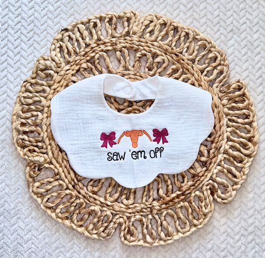 Saw ’Em Off Baby Bib