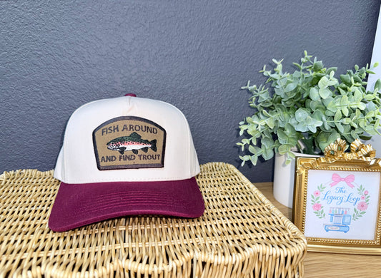 Fish Around and Find Trout Hat | Embroidered Fishing Trucker Hat | Funny Fishing Hat | Outdoorsman Gift | Trout Fishing Cap